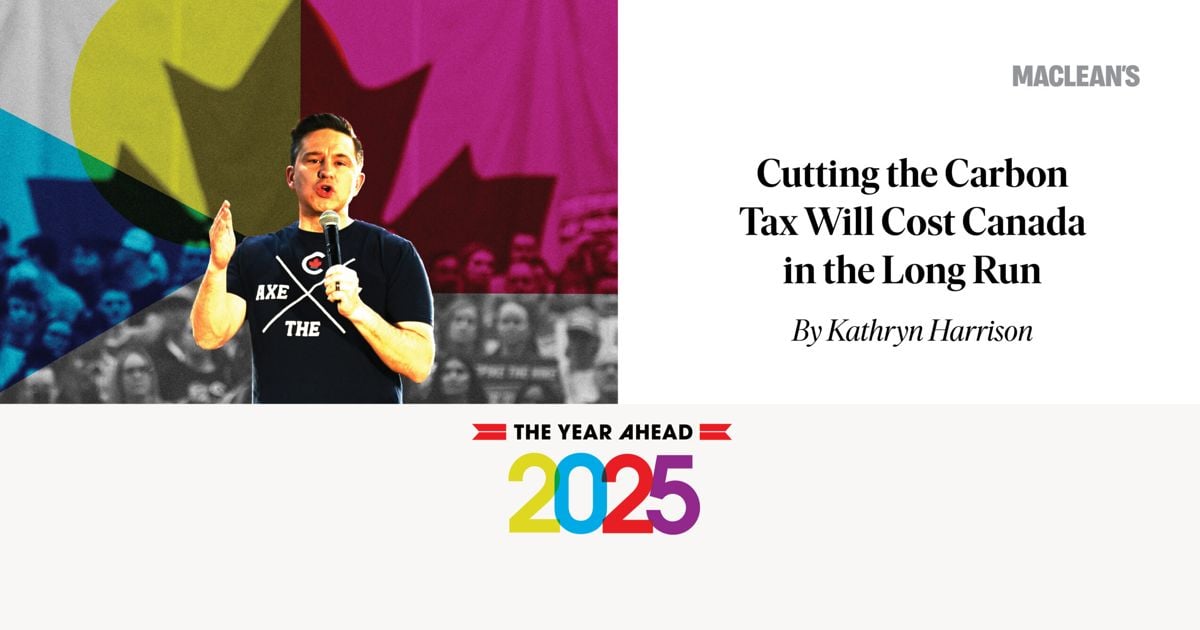 Cutting the Carbon Tax Will Cost Canada in the Long Run - Macleans.ca